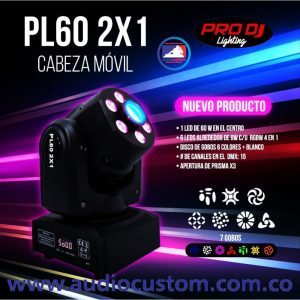 PL60 2X1 Cabeza Movil 60W + 6 LEDS 10W RGBW - ProDj.