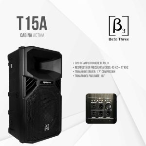 T15A Cabina Activa 15" Profesional 1100W 133Db - Beta Three B3.